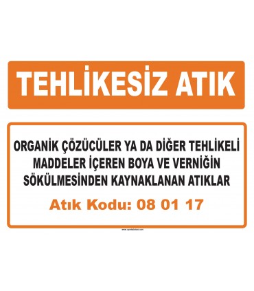 MA 080117 - Organik çözücüler ya da diğer tehlikeli maddeler içeren boya ve verniğin sökülmesinden kaynaklanan atıklar