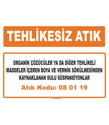 MA 080119 - Organik çözücüler ya da diğer tehlikeli maddeler içeren boya ve vernik sökülmesinden kaynaklanan sulu süspansiyonlar