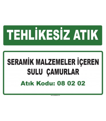 A 080202 - Seramik malzemeler içeren sulu  çamurlar