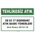 A 080318 - 08 03 17 dışındaki atık baskı tonerleri
