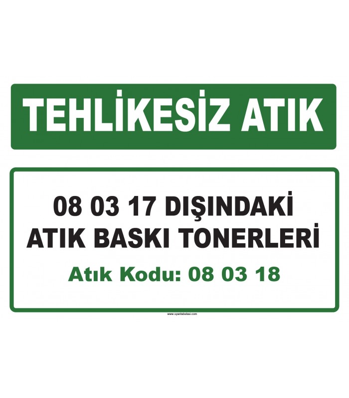 A 080318 - 08 03 17 dışındaki atık baskı tonerleri
