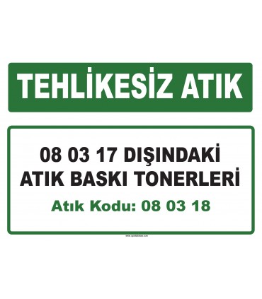 A 080318 - 08 03 17 dışındaki atık baskı tonerleri