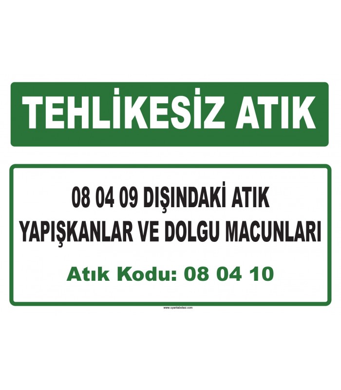 A 080410 - 08 04 09 dışındaki atık yapışkanlar ve dolgu macunları