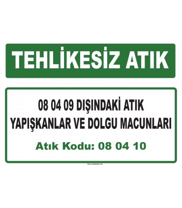 A 080410 - 08 04 09 dışındaki atık yapışkanlar ve dolgu macunları