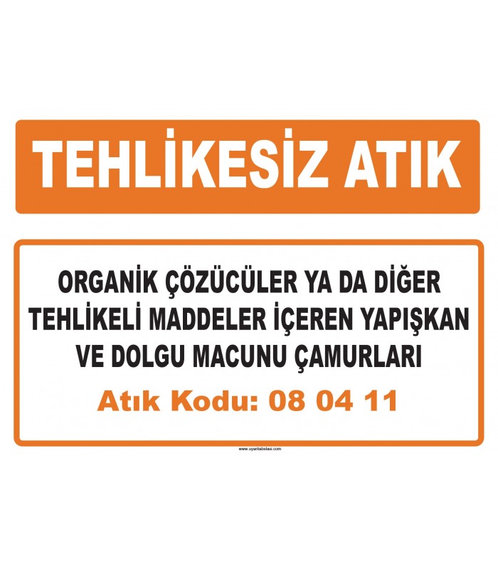 MA 080411 - Organik çözücüler ya da diğer tehlikeli maddeler içeren yapışkan ve dolgu macunu çamurları
