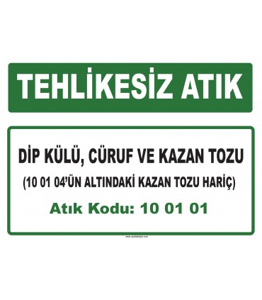 A 100101 - (10 01 04’ün altındaki kazan tozu hariç) dip külü, cüruf ve kazan tozu