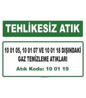 A 100119 - 10 01 05, 10 01 07 ve 10 01 18 dışındaki gaz temizleme atıkları