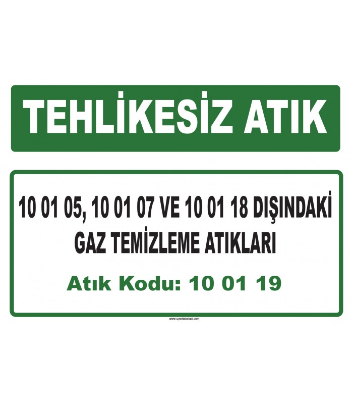 A 100119 - 10 01 05, 10 01 07 ve 10 01 18 dışındaki gaz temizleme atıkları