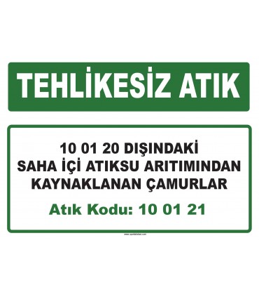 A 100121 - Saha içi atıksu arıtımından kaynaklanan tehlikeli maddeler içeren çamurlar