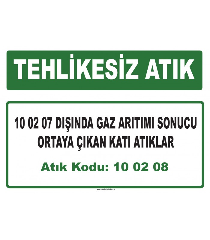 A 100208 - 10 02 07 dışında gaz arıtımı sonucu ortaya çıkan katı atıklar
