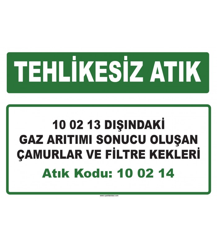 A 100214 - 10 02 13 dışındaki gaz arıtımı sonucu oluşan çamurlar ve filtre kekleri
