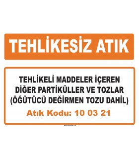MA 100321 - Tehlikeli maddeler içeren diğer partiküller ve tozlar (öğütücü değirmen tozu dahil)
