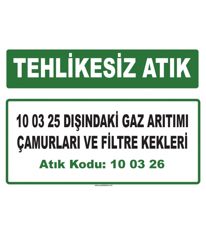 A 100326 - 10 03 25 dışındaki gaz arıtımı çamurları ve filtre kekleri