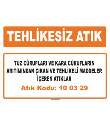 MA 100329 - Tuz cürufları ve kara cürufların arıtımından çıkan ve tehlikeli maddeler içeren atıklar
