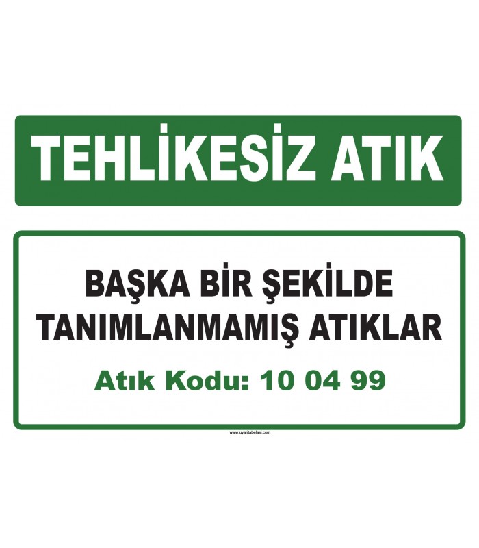 A 100499 - Başka bir şekilde tanımlanmamış atıklar