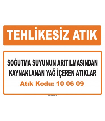 MA 100609 - Soğutma suyunun arıtılmasından kaynaklanan yağ içeren atıklar