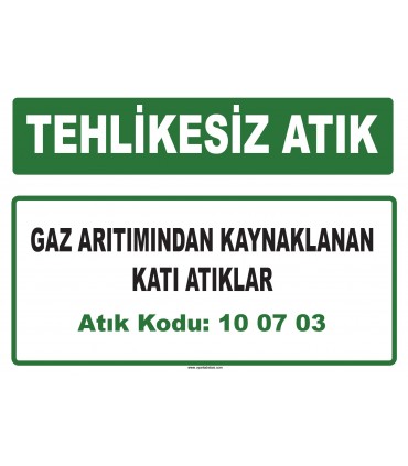 A 100703 - Gaz arıtımından kaynaklanan katı atıklar