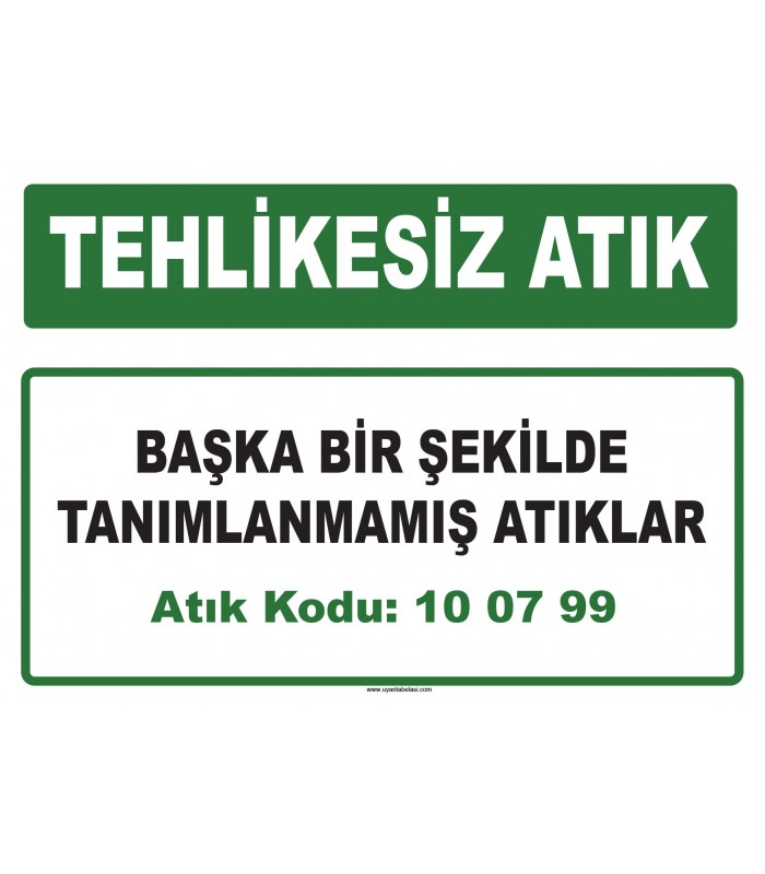 A 100799 - Başka bir şekilde tanımlanmamış atıklar