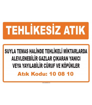 MA 100810 - Suyla temas halinde tehlikeli miktarlarda alevlenebilir gazlar çıkaran yanıcı veya yayılabilir cüruf ve köpükler