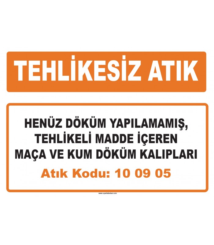 MA 100905 - Henüz döküm yapılamamış, tehlikeli madde içeren maça ve kum döküm kalıpları