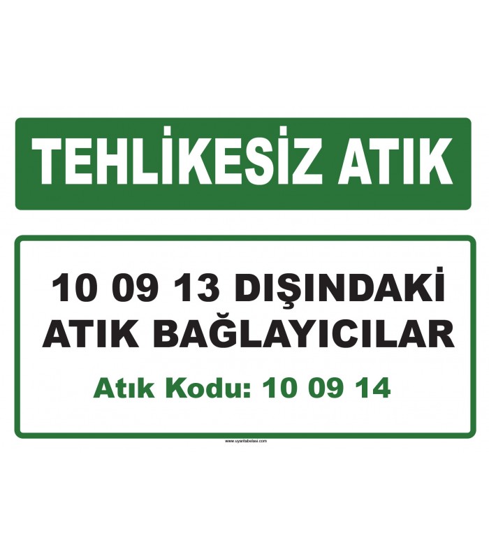 A 100914 - 10 09 13 dışındaki atık bağlayıcılar
