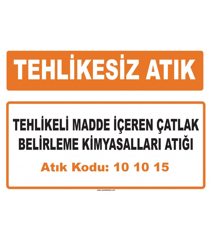 MA 101015 - Tehlikeli madde içeren çatlak belirleme kimyasalları atığı