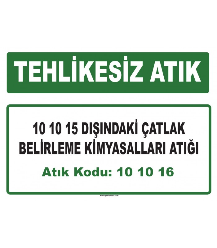 A 101016 - 10 10 15 dışındaki çatlak belirleme kimyasalları atığı