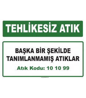 A 101099 - Başka bir şekilde tanımlanmamış atıklar