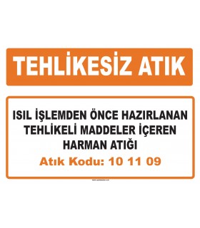 MA 101109 - Isıl işlemden önce hazırlanan tehlikeli maddeler içeren harman atığı
