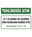 A101110 - 10 11 09 dışında ısıl işlemden önce hazırlanan harman atığı