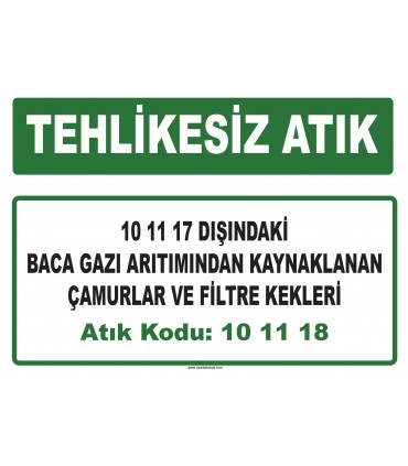 A 101118 - 10 11 17 dışındaki baca gazı arıtımından kaynaklanan çamurlar ve filtre kekleri
