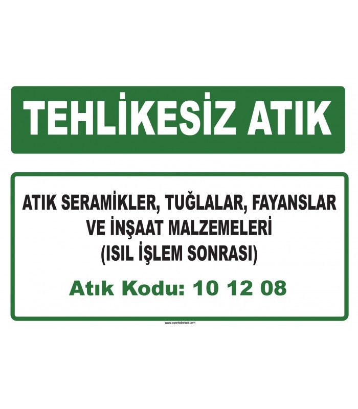 A 101208 - Atık seramikler, tuğlalar, fayanslar ve inşaat malzemeleri (ısıl işlem sonrası)
