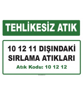 A 101212 - 10 12 11 dışındaki sırlama atıkları