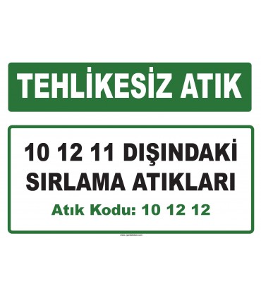 A 101212 - 10 12 11 dışındaki sırlama atıkları