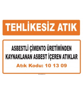 MA 101309 - Asbestli çimento üretiminden kaynaklanan asbest içeren atıklar