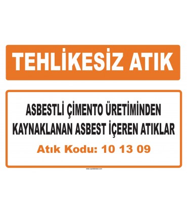 MA 101309 - Asbestli çimento üretiminden kaynaklanan asbest içeren atıklar