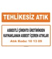 MA101309 - Asbestli çimento üretiminden kaynaklanan asbest içeren atıklar