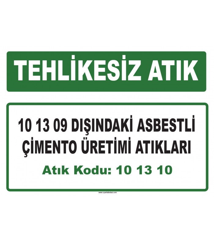A 101310 - 10 13 09 dışındaki asbestli çimento üretimi atıkları