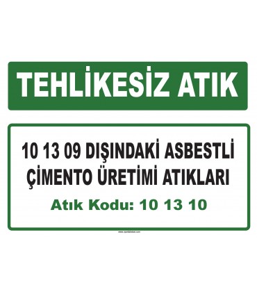 A 101310 - 10 13 09 dışındaki asbestli çimento üretimi atıkları