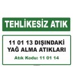 A110114 - 11 01 13 dışındaki yağ alma atıkları