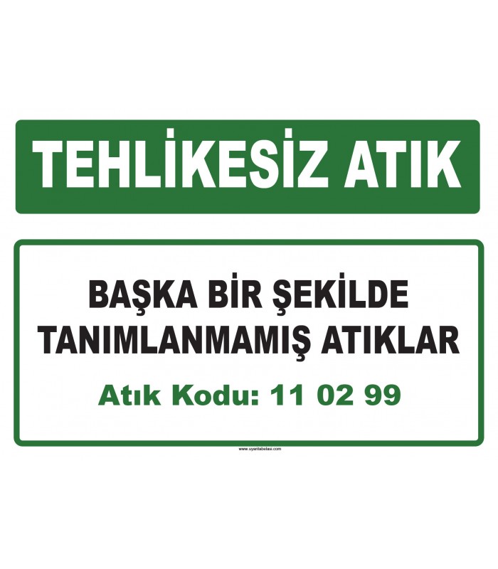 A 110299 - Başka bir şekilde tanımlanmamış atıklar