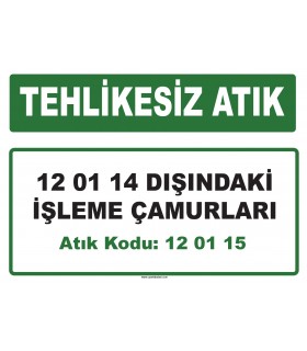 A 120115 - 12 01 14 dışındaki işleme çamurları