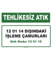 A120115 - 12 01 14 dışındaki işleme çamurları