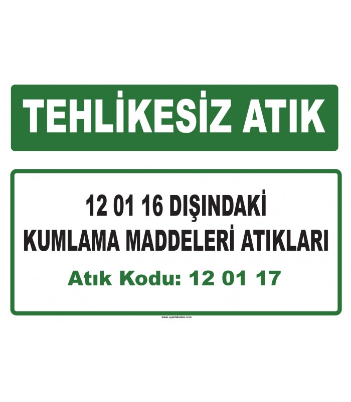 A 120117 - 12 01 16 dışındaki kumlama maddeleri atıkları