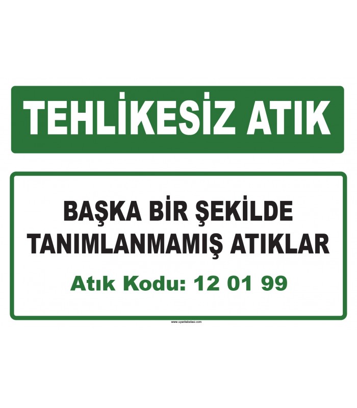 A 120199 - Başka bir şekilde tanımlanmamış atıklar