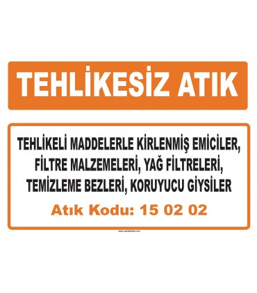 MA 150202 - Tehlikeli maddelerle kirlenmiş emiciler, yağ filtreleri, temizleme bezleri, koruyucu giysiler