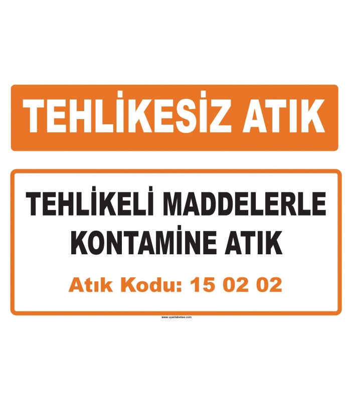 MA 150202-1 - Tehlikeli maddelerle kontamine atık