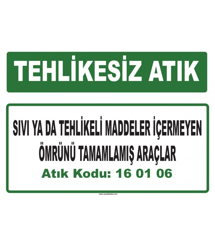 A 160106 - Sıvı ya da tehlikeli maddeler içermeyen ömrünü tamamlamış araçlar