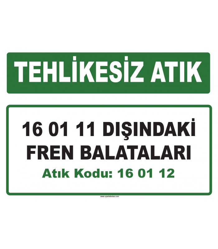 A 160112 - 16 01 11 dışındaki fren balataları