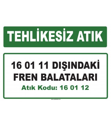 A 160112 - 16 01 11 dışındaki fren balataları